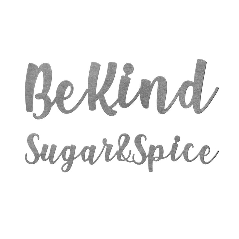 be kind and sugar and spice sign