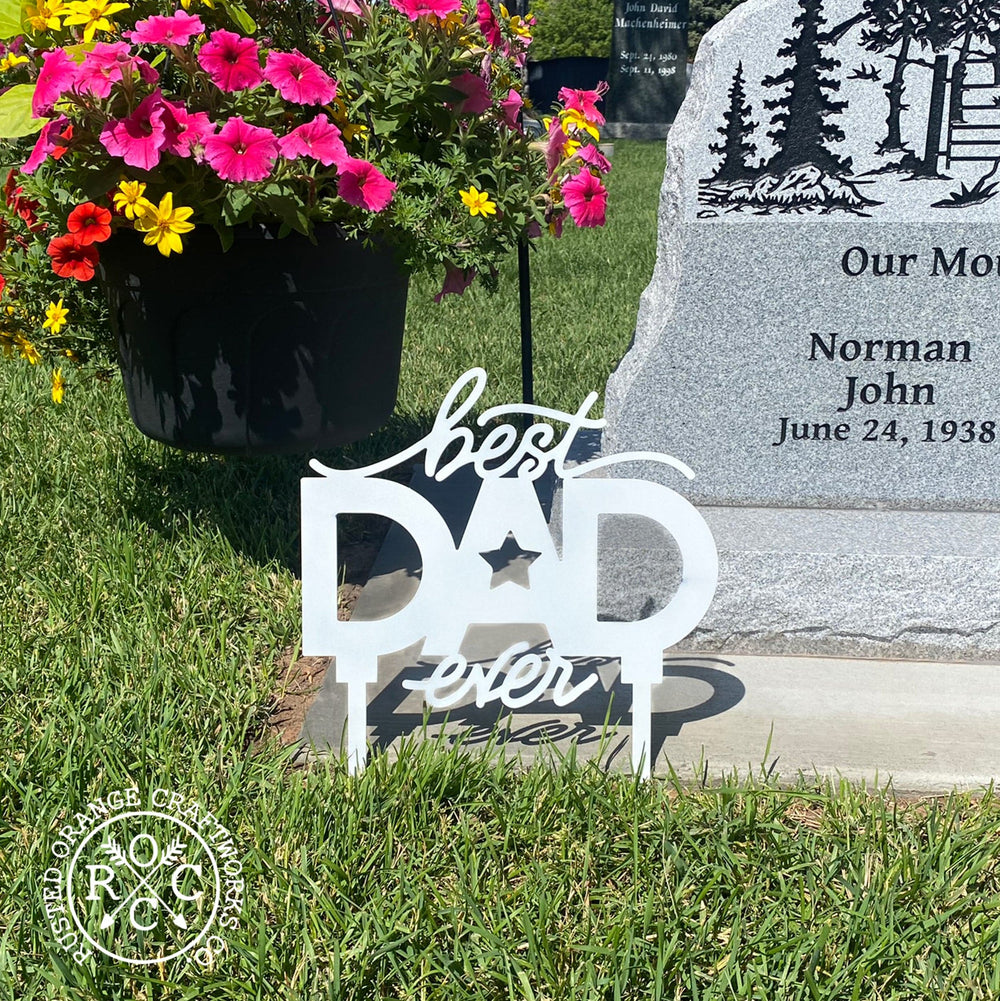 Best Dad Ever stake at graveside