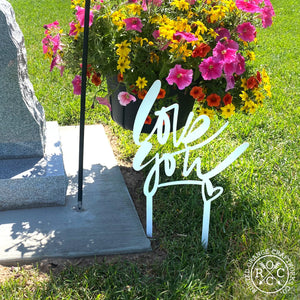 love you stake at graveside