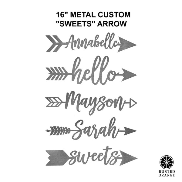 Rusted Orange Craftworks Co. Posters, Prints, & Visual Artwork Sweets Arrow - 5 Styles - Personalized Metal Name Sign for Wall Decor