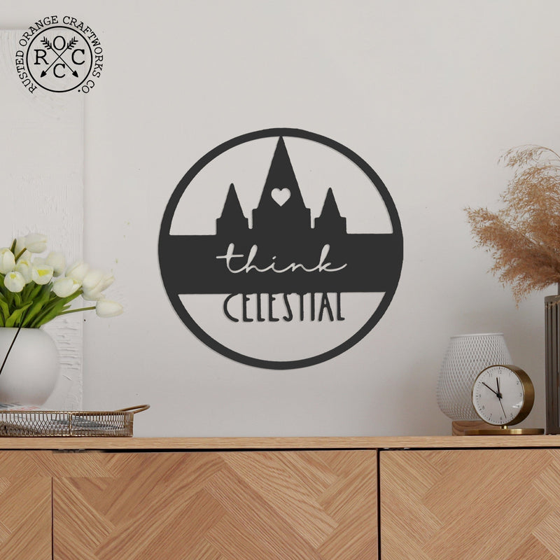 Rusted Orange Craftworks Co. Think Celestial Tabletop or Wall Plaque - General Conference Sign