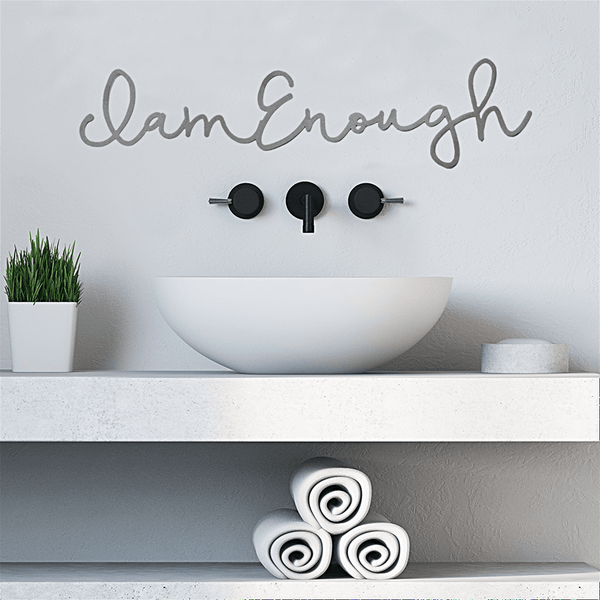 I am enough sign in bathroom