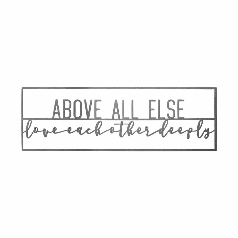 Metal rectangle sign saying above all else love each other deeply shown against white background.