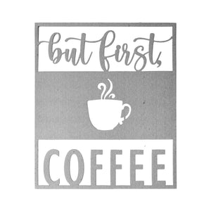 farmhouse kitchen sign but first coffee sign