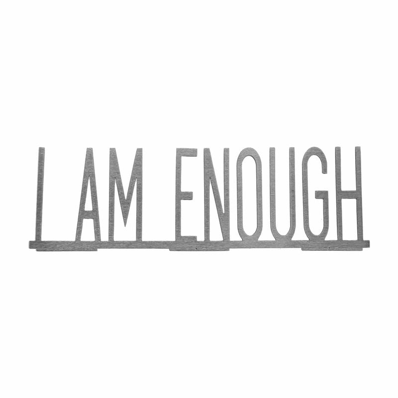 I am enough Sign