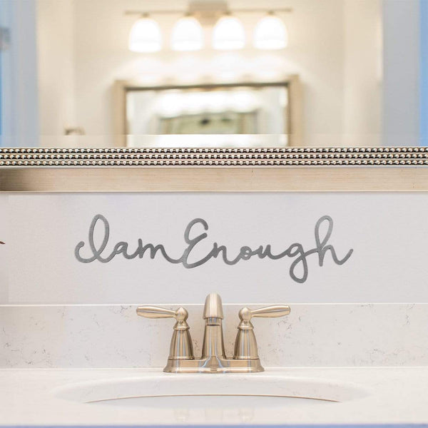 I am enough sign in bathroom