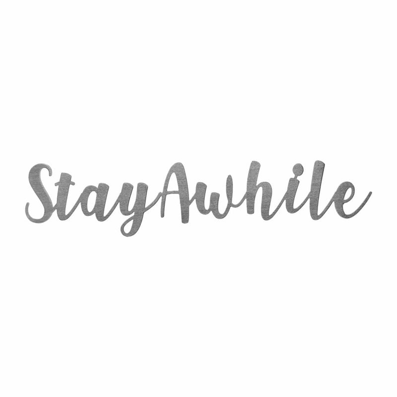 stay awhile sign