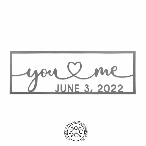 picture of metal sign with  customization you heart me June 3, 2022 on blank background.  Rusted Orange Craftworks Co logo is at the bottom of the picture.  