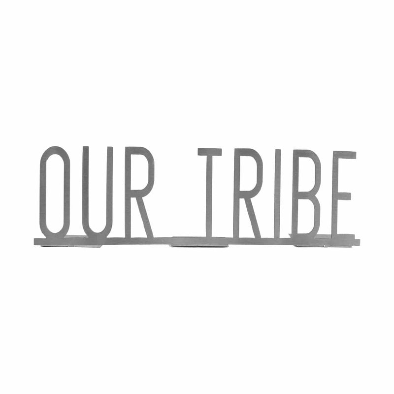 our tribe sign