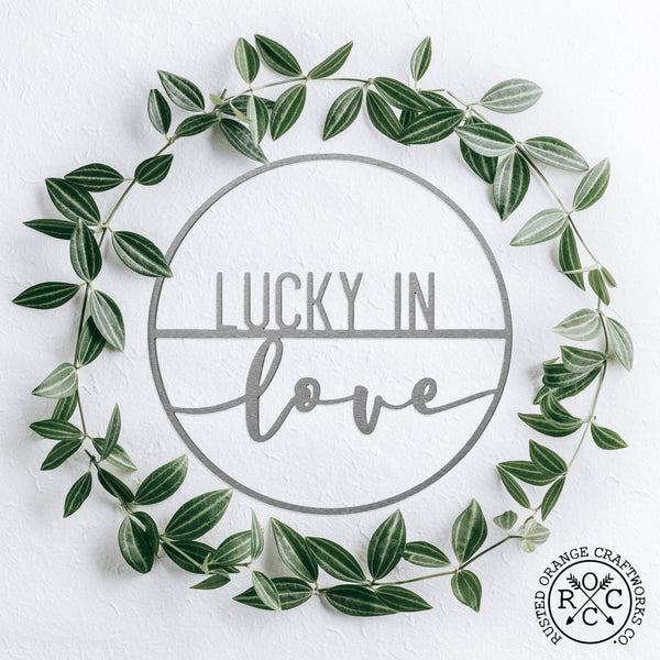 Rusted Orange Craftworks Co. Wreaths & Garlands 11.5 inch / lucky in love Minimalist Love Greetings - Bedroom Decor For Wall Love Sign
